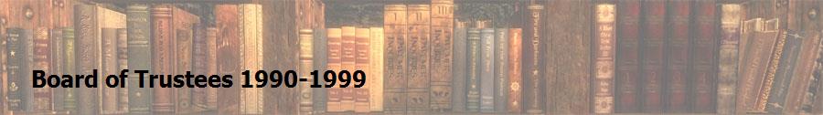 Board of Trustees 1990-1999